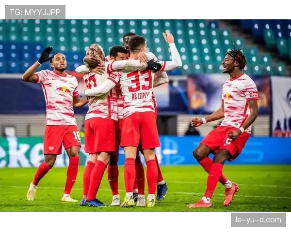 莱比锡球员德甲赛季表现抢眼，强势助推球队冲击冠军