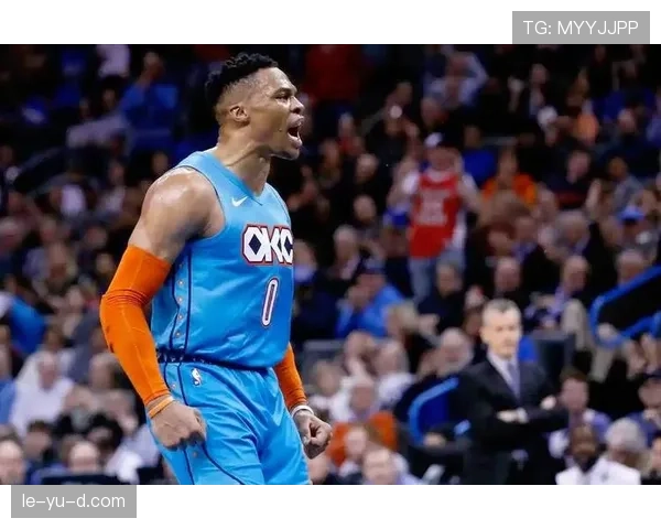 威斯布鲁克无球效率提升，改变雷霆进攻结构