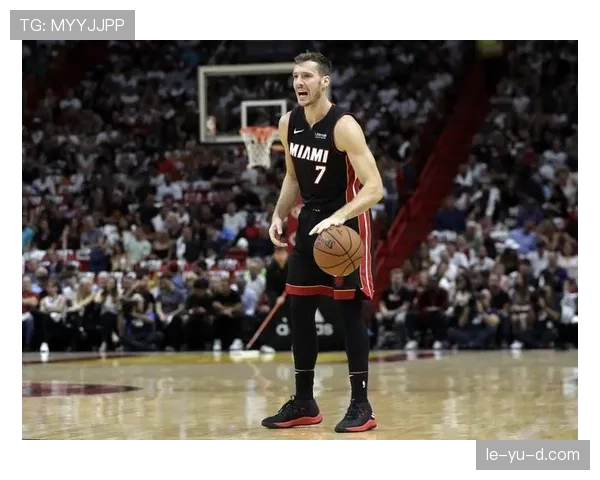 德拉季奇无球跑动改变防守阵型，高效输出成热火关键变量